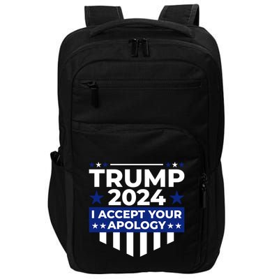 I Accept Your Apology 2024 Political Statement Impact Tech Backpack