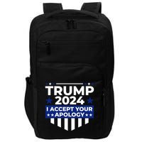 I Accept Your Apology 2024 Political Statement Impact Tech Backpack
