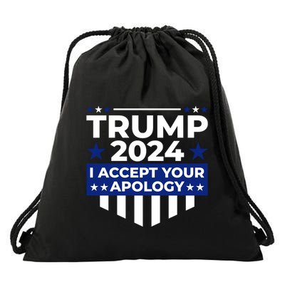 I Accept Your Apology 2024 Political Statement Drawstring Bag