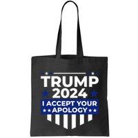 I Accept Your Apology 2024 Political Statement Bag
