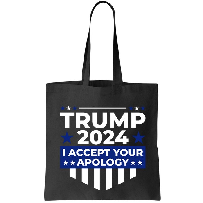 I Accept Your Apology 2024 Political Statement Bag