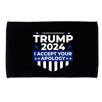 I Accept Your Apology 2024 Political Statement Microfiber Hand Towel