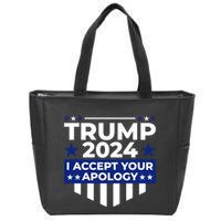 I Accept Your Apology 2024 Political Statement Zip Tote Bag