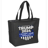 I Accept Your Apology 2024 Political Statement Zip Tote Bag