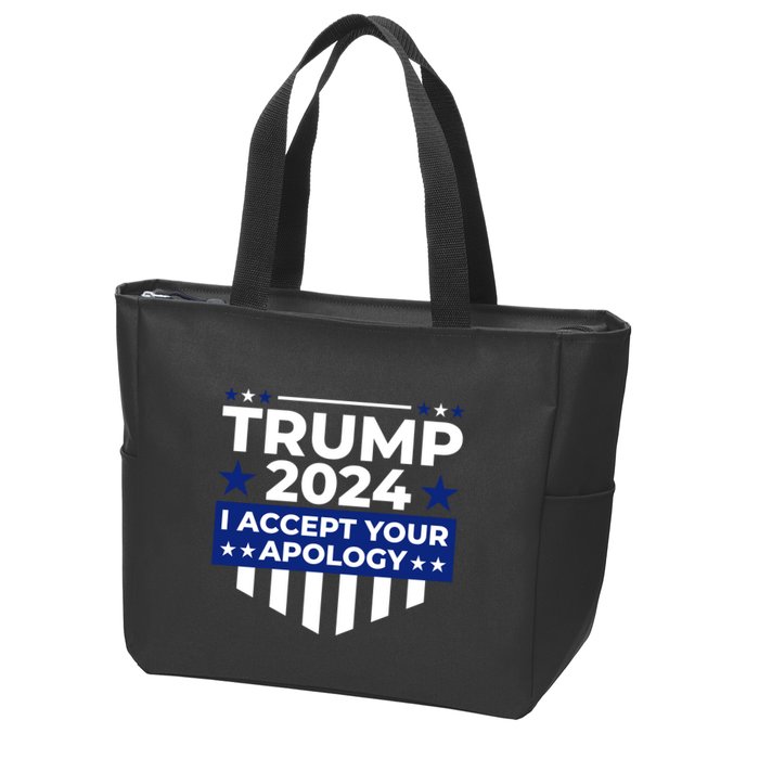 I Accept Your Apology 2024 Political Statement Zip Tote Bag