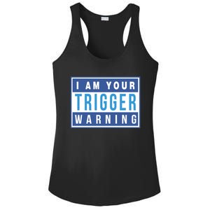 I Am Your Trigger Warning Funny Triggered Snowflake Gift Ladies PosiCharge Competitor Racerback Tank