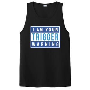 I Am Your Trigger Warning Funny Triggered Snowflake Gift PosiCharge Competitor Tank