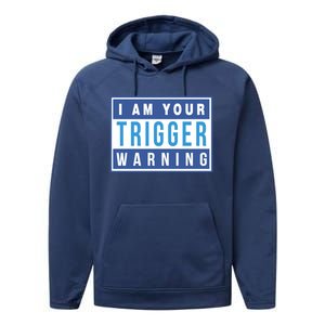 I Am Your Trigger Warning Funny Triggered Snowflake Gift Performance Fleece Hoodie