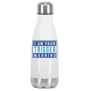 I Am Your Trigger Warning Funny Triggered Snowflake Gift Stainless Steel Insulated Water Bottle