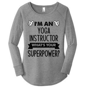 Im A Yoga Instructor Whats Your Superpower Funny Gift Women's Perfect Tri Tunic Long Sleeve Shirt