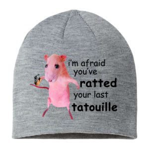 Im Afraid Youve Ratted Your Last Tatouille Funny Pink Rat Sustainable Beanie