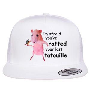 Im Afraid Youve Ratted Your Last Tatouille Funny Pink Rat Flat Bill Trucker Hat