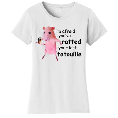 Im Afraid Youve Ratted Your Last Tatouille Funny Pink Rat Women's T-Shirt