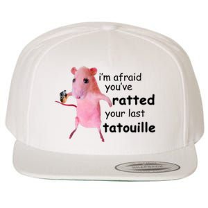 Im Afraid Youve Ratted Your Last Tatouille Funny Pink Rat Wool Snapback Cap