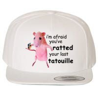 Im Afraid Youve Ratted Your Last Tatouille Funny Pink Rat Wool Snapback Cap