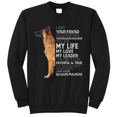 I Am Your Friend Your Partner Your Belgian Malinois Mom Dad Sweatshirt