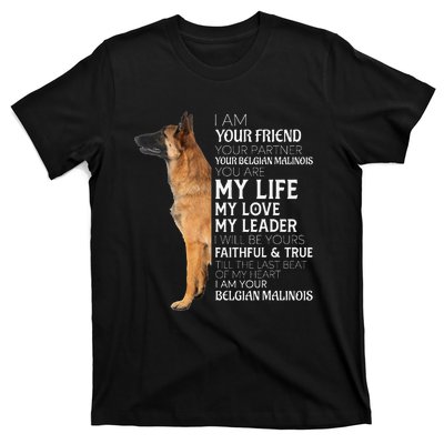 I Am Your Friend Your Partner Your Belgian Malinois Mom Dad T-Shirt