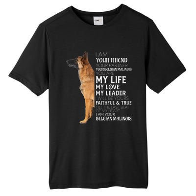 I Am Your Friend Your Partner Your Belgian Malinois Mom Dad Tall Fusion ChromaSoft Performance T-Shirt