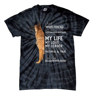 I Am Your Friend Your Partner Your Belgian Malinois Mom Dad Tie-Dye T-Shirt