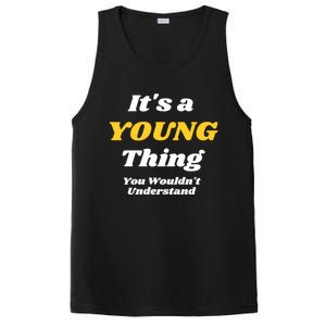 Its A Young Thing You Wouldnt Understand Family Name Cute Gift Las Gift PosiCharge Competitor Tank