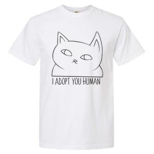 I Adopt You Human Garment-Dyed Heavyweight T-Shirt