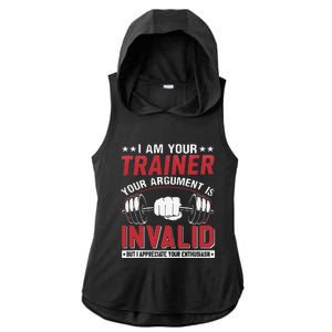 I Am Your Trainer Your Argument Is Invalid But I Appreciate Ladies PosiCharge Tri-Blend Wicking Draft Hoodie Tank