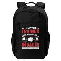 I Am Your Trainer Your Argument Is Invalid But I Appreciate Daily Commute Backpack