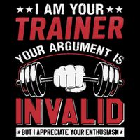 I Am Your Trainer Your Argument Is Invalid But I Appreciate 16 in Basic Backpack