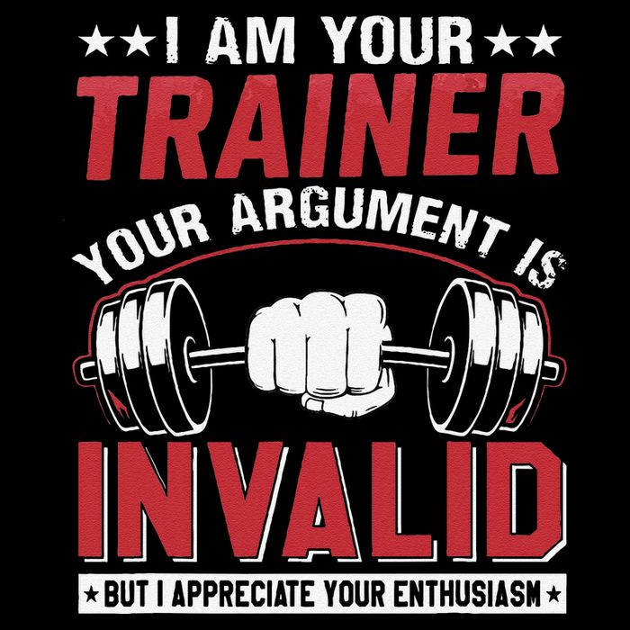 I Am Your Trainer Your Argument Is Invalid But I Appreciate 16 in Basic Backpack