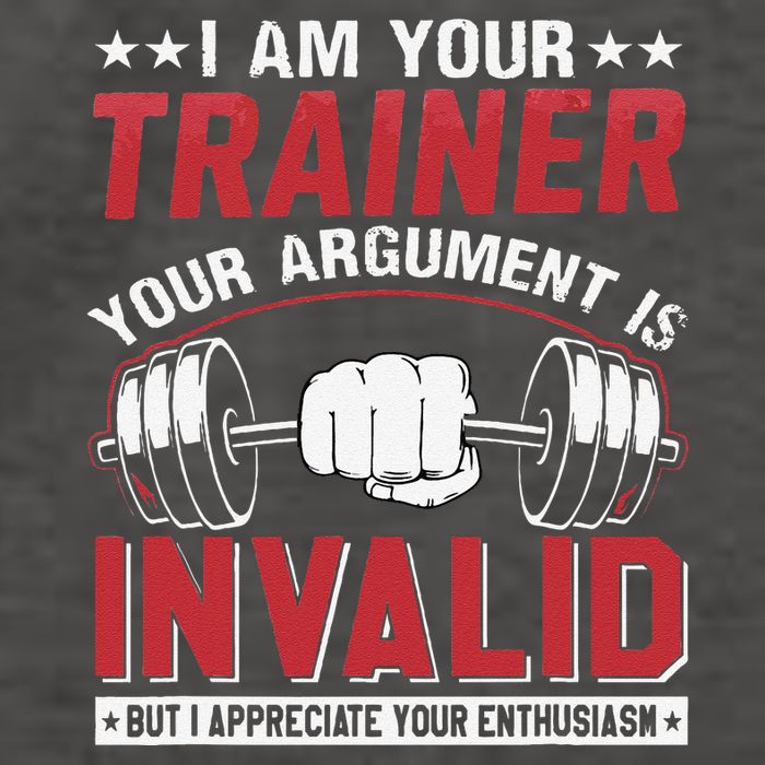 I Am Your Trainer Your Argument Is Invalid But I Appreciate Vector Backpack