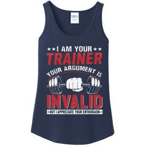 I Am Your Trainer Your Argument Is Invalid But I Appreciate Ladies Essential Tank