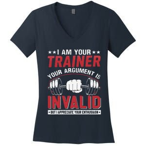 I Am Your Trainer Your Argument Is Invalid But I Appreciate Women's V-Neck T-Shirt