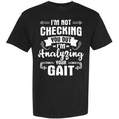 I'm Analyzing Your Gait Physical Therapy Therapist PT Comfort Colors T-Shirt