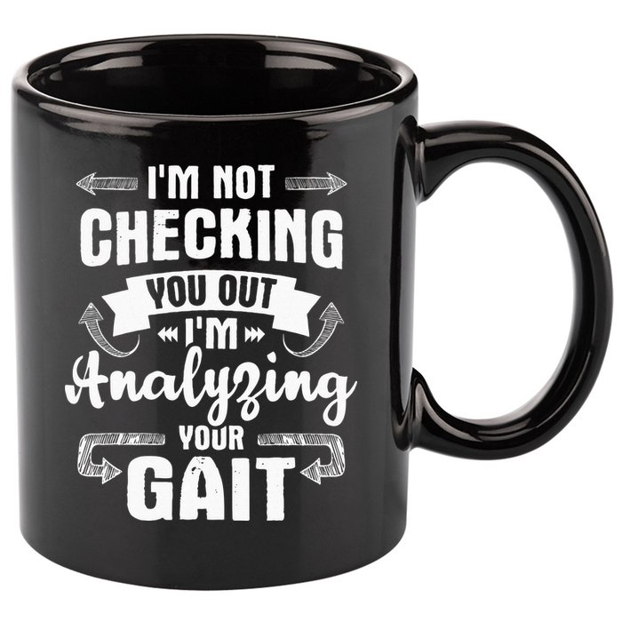 I'm Analyzing Your Gait Physical Therapy Therapist PT 11oz C Handle Ceramic Mug