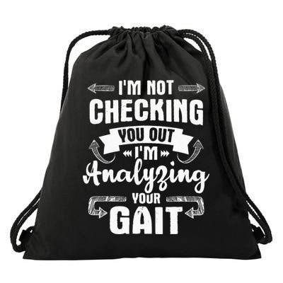 I'm Analyzing Your Gait Physical Therapy Therapist PT Drawstring Bag