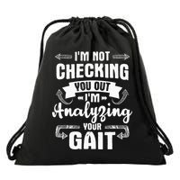 I'm Analyzing Your Gait Physical Therapy Therapist PT Drawstring Bag