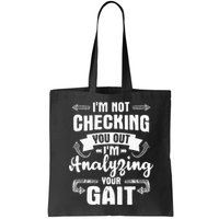 I'm Analyzing Your Gait Physical Therapy Therapist PT Bag