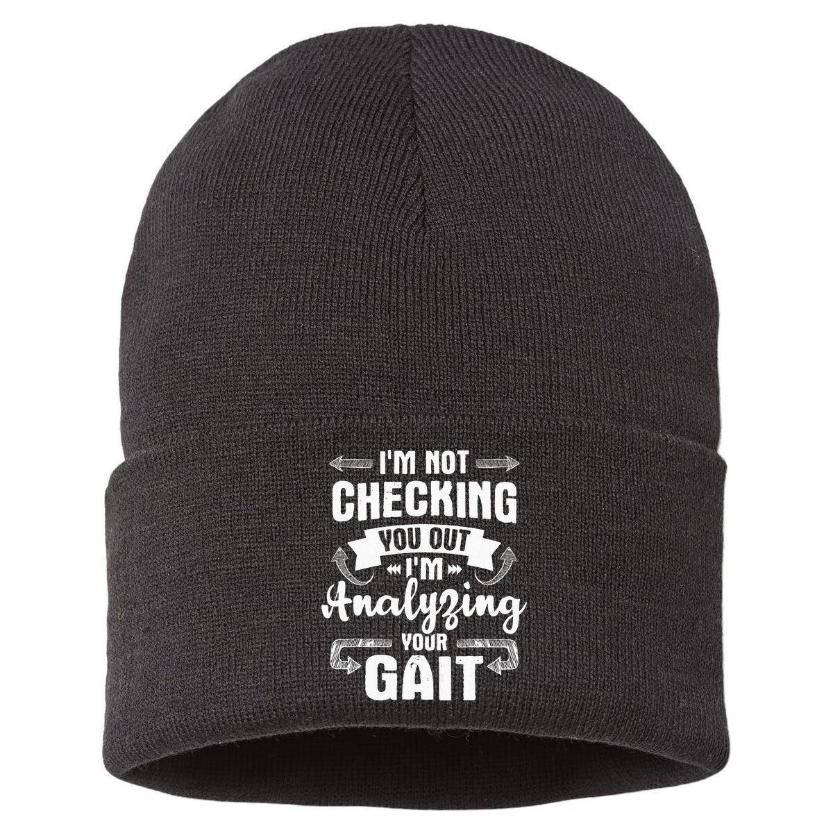 I'm Analyzing Your Gait Physical Therapy Therapist PT Sustainable Knit Beanie