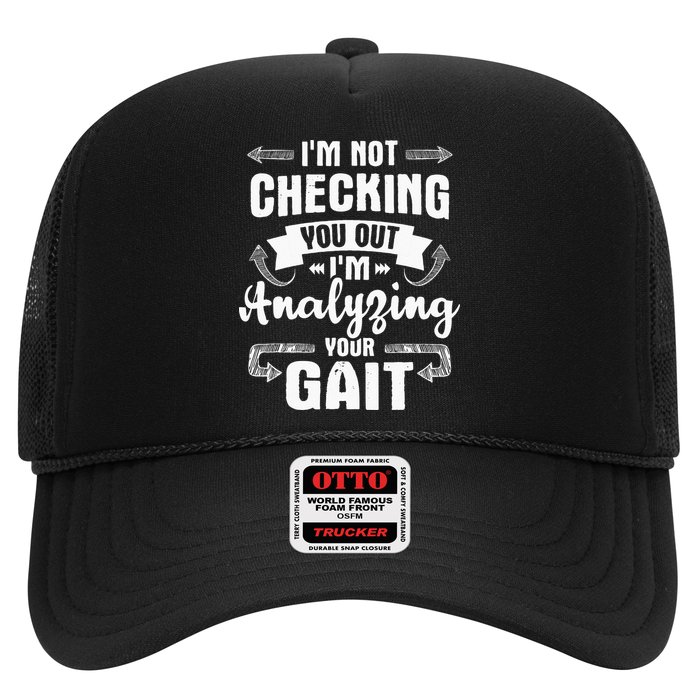 I'm Analyzing Your Gait Physical Therapy Therapist PT Trucker Hat