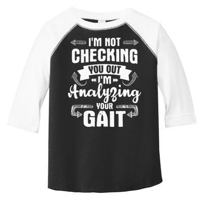 I'm Analyzing Your Gait Physical Therapy Therapist PT Toddler Fine Jersey T-Shirt