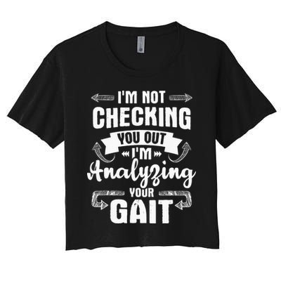 I'm Analyzing Your Gait Physical Therapy Therapist PT Crop Top