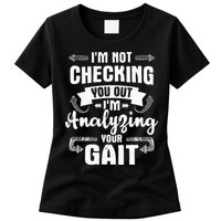 I'm Analyzing Your Gait Physical Therapy Therapist PT Womens T-Shirt