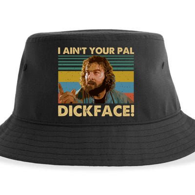 I AinT Your Pal Dickface Vintage Sustainable Bucket Hat
