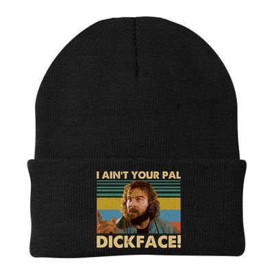 I AinT Your Pal Dickface Vintage Beanie