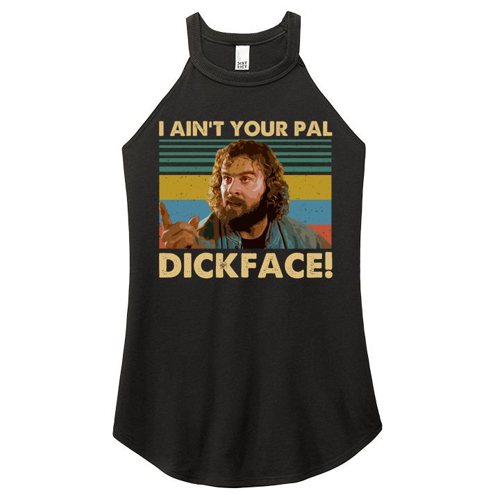 I AinT Your Pal Dickface Vintage Women's Perfect Tri Rocker Tank