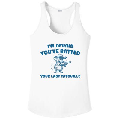 IM Afraid YouVe Ratted Your Last Tatouille Ladies PosiCharge Competitor Racerback Tank