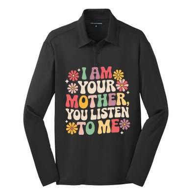 I Am Your Mother You Listen To Me Silk Touch Performance Long Sleeve Polo