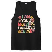 I Am Your Mother You Listen To Me PosiCharge Competitor Tank