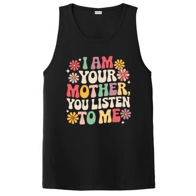 I Am Your Mother You Listen To Me PosiCharge Competitor Tank