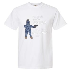 Im Afraid Youve Ratted Your Last Tatouille Sir Garment-Dyed Heavyweight T-Shirt